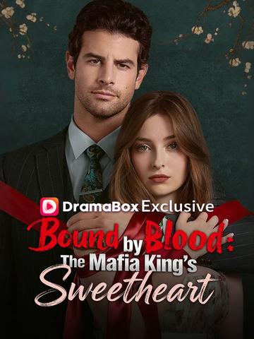 Bound by Blood: The Mafia King's Sweetheart official promotional image